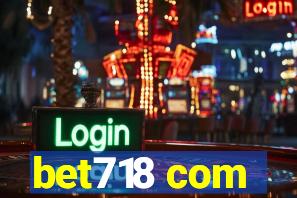 bet718 com
